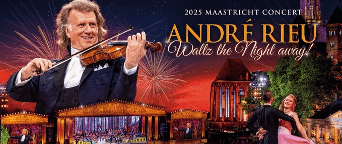 André Rieu's 2025 Maastricht Concert: Waltz the Night Away! 